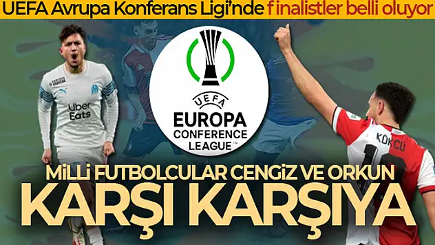 UEFA Avrupa Konferans Ligi'nde finalistler belli oluyor
