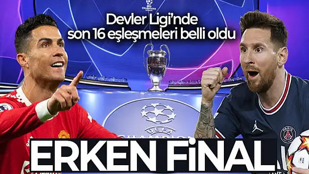 UEFA Şampiyonlar Ligi'nde son 16 eşleşmeleri belli oldu