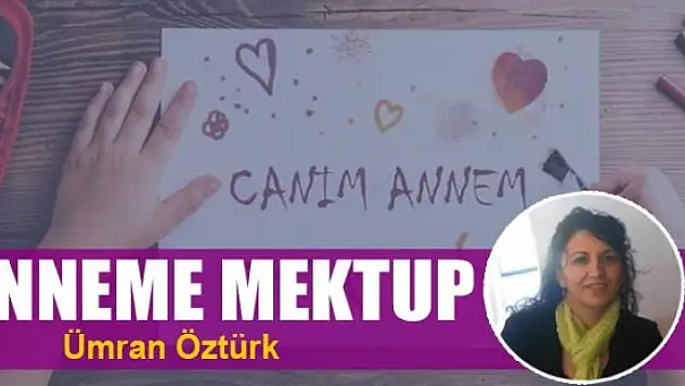 Anneme Mektup