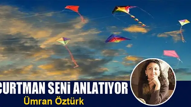 Uçurtman Seni Anlatıyor