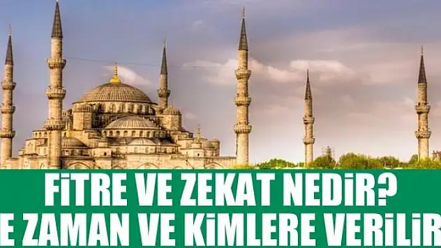 Fitre ve Zekat Nedir? Ne Zaman ve Kimlere Verilir?