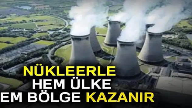 Nükleerle hem ülke hem bölge kazanır