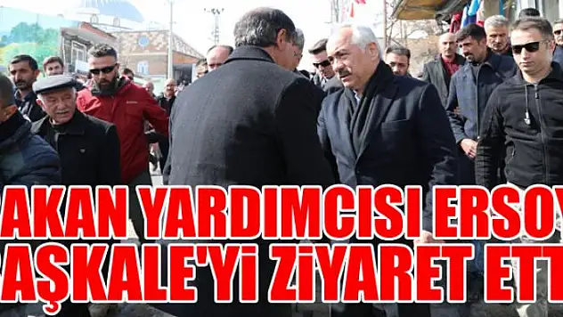 Bakan Yardımcısı Ersoy, Başkale'yi ziyaret etti