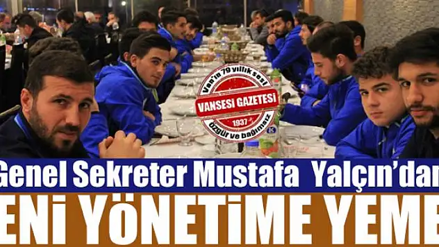 Genel Sekreter Yalçın'dan yeni yönetime yemek