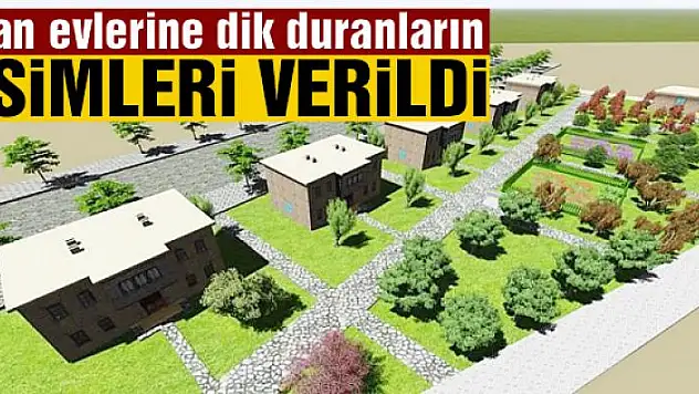 Van evlerine dik duranların isimleri verildi