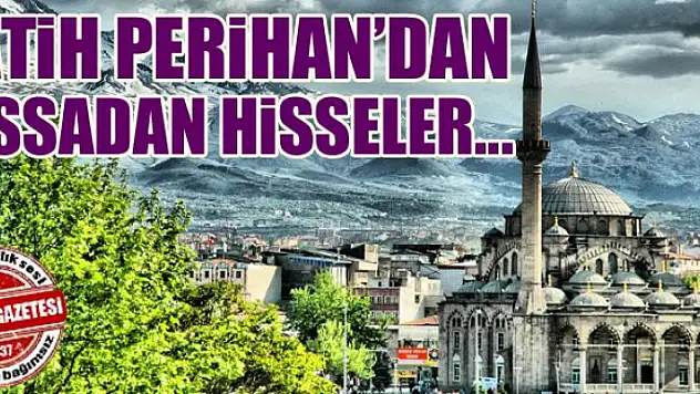 Fatih Perihan'dan Kıssadan Hisseler...