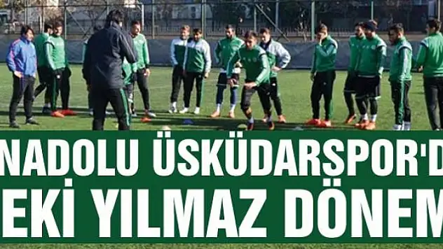 ANADOLU ÜSKÜDARSPOR'DA ZEKİ YILMAZ DÖNEMİ 