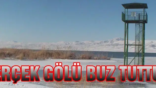 Erçek Gölü buz tuttu
