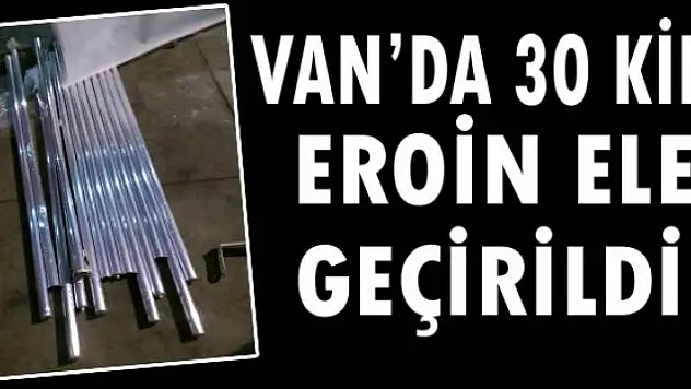 Van'da 30 kilo eroin ele geçirildi