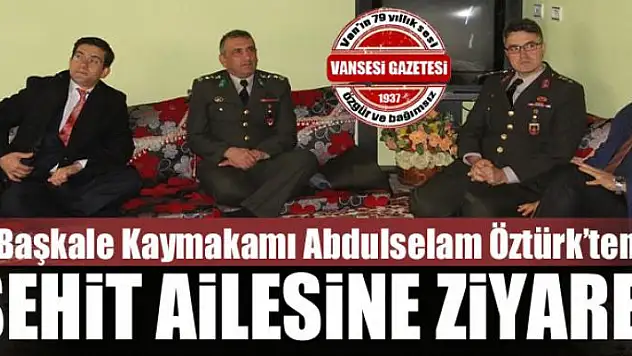 Kaymakam Öztürk'ten şehit ailesine ziyaret