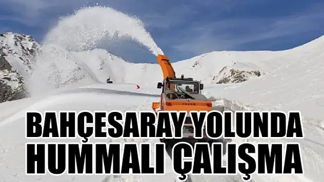 Bahçesaray yolunda hummalı çalışma