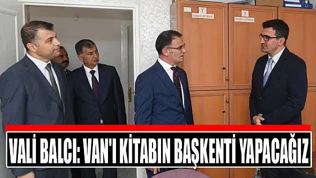 Vali Balcı: Van'ı kitabın başkenti yapacağız