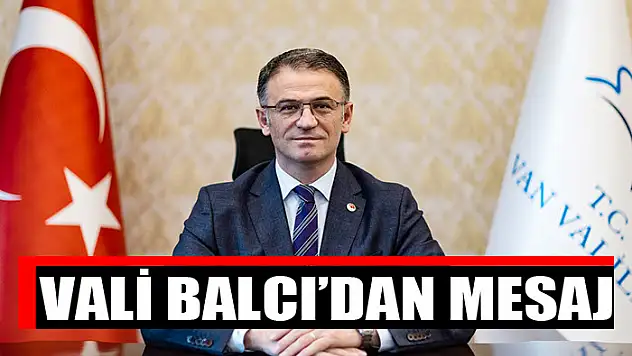 Vali Balcı'dan mesaj