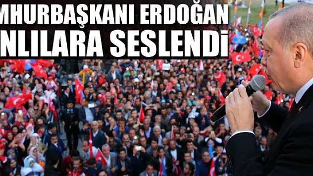 CUMHURBAŞKANI ERDOĞAN  VANLILARA SESLENDİ