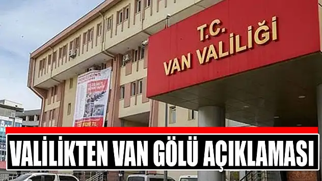 Valilikten Van Gölü açıklaması