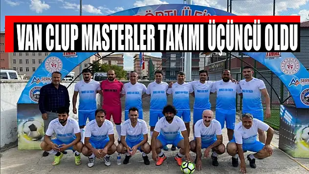 VAN CLUP MASTERLER TAKIMI ÜÇÜNCÜ OLDU