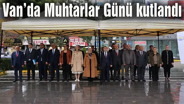 Van'da Muhtarlar Günü kutlandı