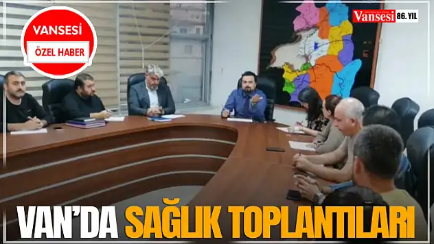Van'da Sağlık Toplantıları