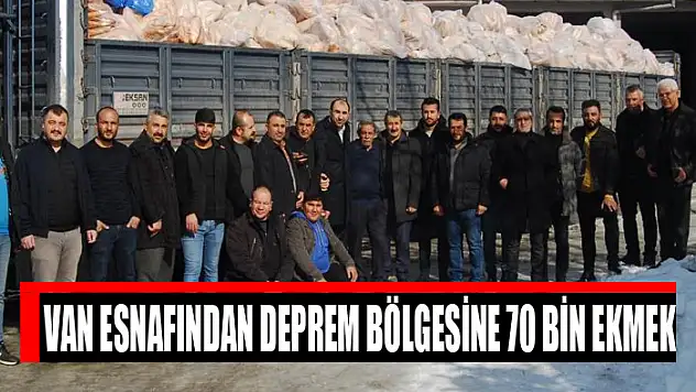 Van esnafından deprem bölgesine 70 bin ekmek