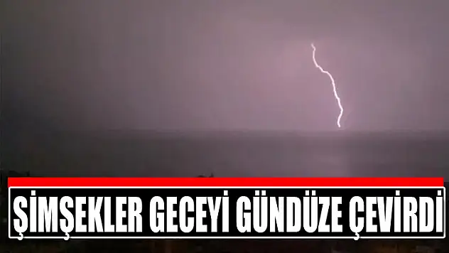 Van Gölü'ne düşen şimşekler geceyi gündüze çevirdi