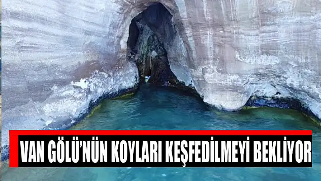 Van Gölü'nün koyları keşfedilmeyi bekliyor
