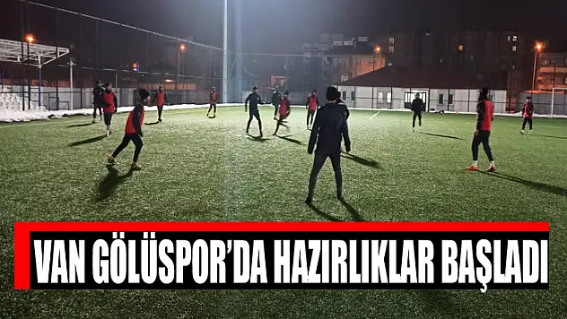 VAN GÖLÜSPOR'DA HAZIRLIKLAR BAŞLADI