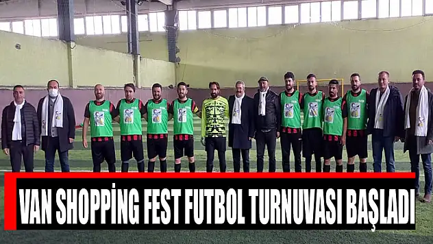 Van Shopping Fest Futbol Turnuvası başladı