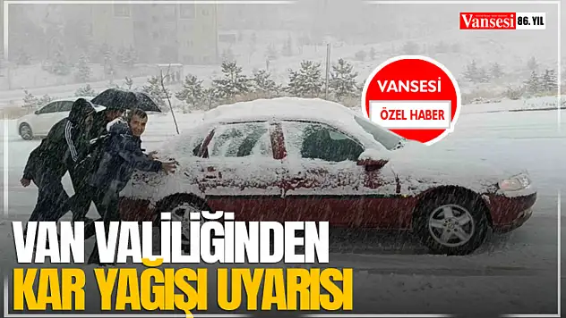 Van Valiliğinden Kar Yağışı Uyarısı