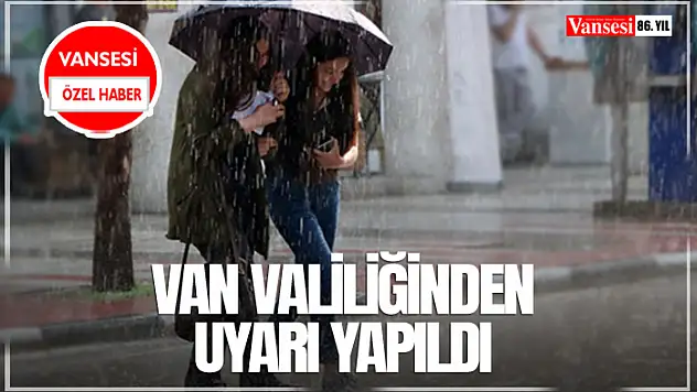 Van Valiliğinden Uyarı Yapıldı
