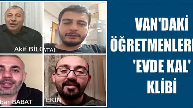 Van'daki öğretmenlerden 'evde kal' klibi