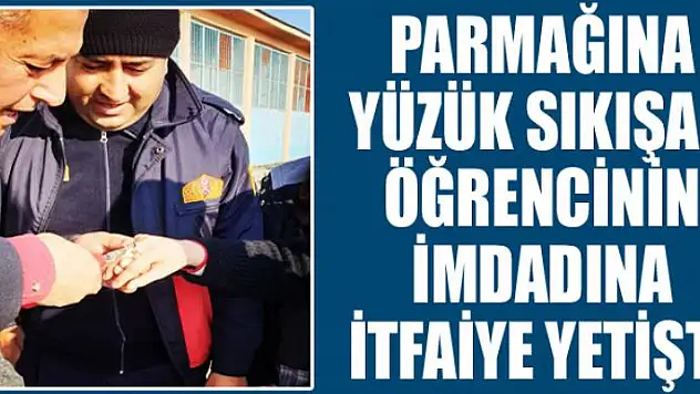 Parmağına yüzük sıkışan öğrencinin imdadına itfaiye yetişti