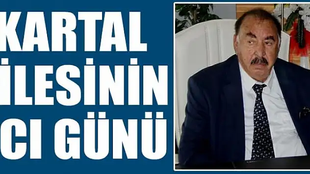 KARTAL AİLESİNİN ACI GÜNÜ