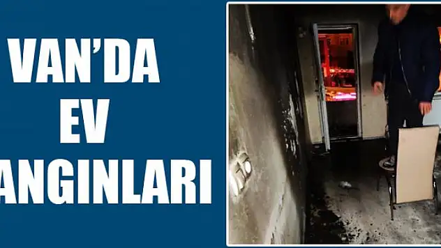 Van'da ev yangınları