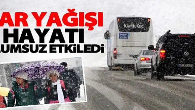 Kar yağışı hayatı olumsuz etkiliyor