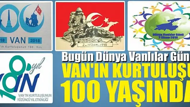 VAN'IN KURTULUŞU 100 YAŞINDA