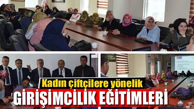 Kadın çiftçilere yönelik 'Uygulamalı girişimcilik eğitimleri' verilecek 