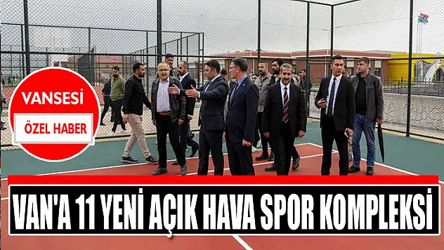 Van'a 11 yeni açık hava spor kompleksi
