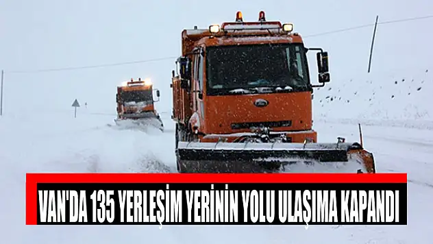 Van'da 135 yerleşim yerinin yolu ulaşıma kapandı