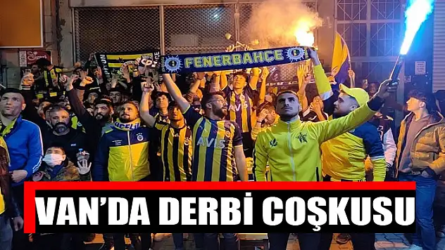 Van'da derbi coşkusu