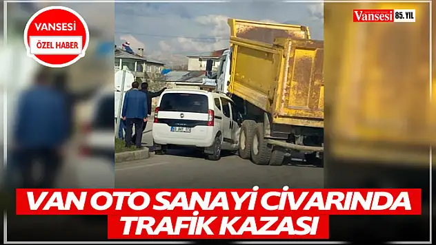 Van'da oto sanayide kaza