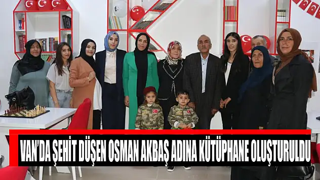 Van'da şehit düşen Osman Akbaş adına kütüphane oluşturuldu