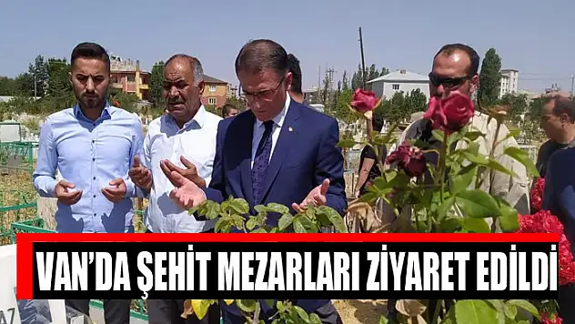Van'da şehit mezarları ziyaret edildi