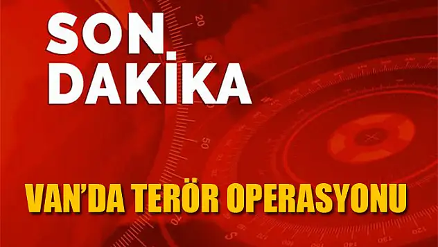 Van'da terör operasyonu