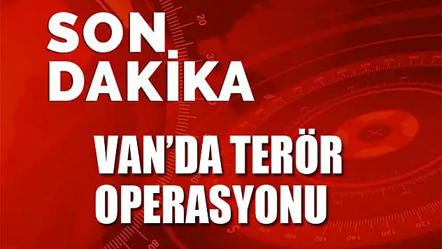 Van'da terör operasyonu