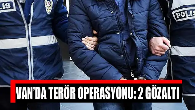 Van'da terör operasyonu: 2 gözaltı