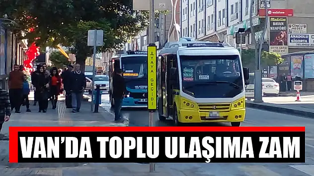 Van'da toplu ulaşıma zam
