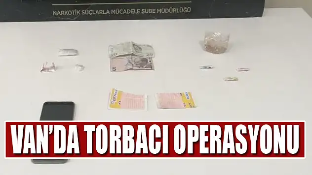 VAN'DA TORBACI OPERASYONU