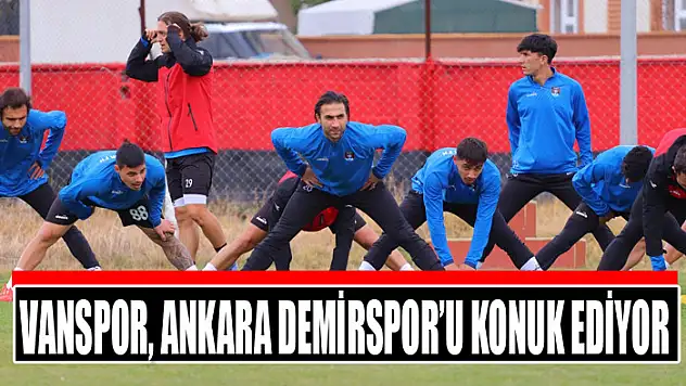 Vanspor, Ankara Demirspor'u konuk ediyor