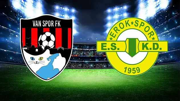 Vanspor, Erokspor maçının ilk onbirleri belli oldu