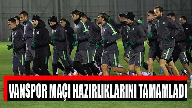 VANSPOR MAÇI HAZIRLIKLARINI TAMAMLADI